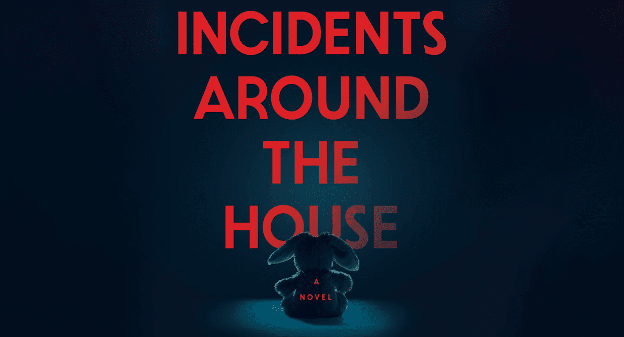 incidents around the house